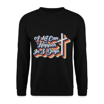 Beaucoup de choses peuvent se passer en 3 jours de la résurrection de Jésus - Sweat-shirt Unisexe - noir - Devant - Alina (178cm) & Michal (187cm)