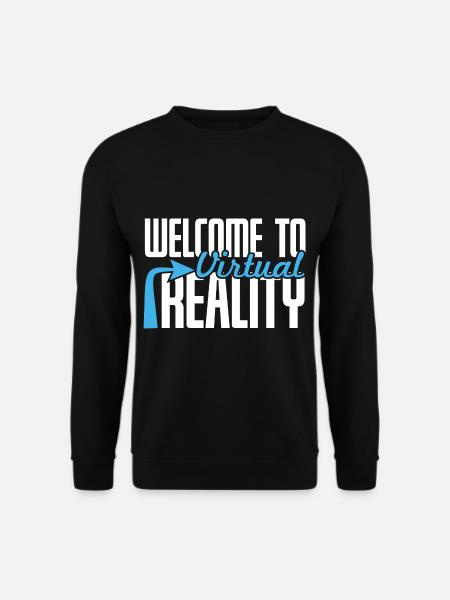 To Virtual Reality - Unisex Sweatshirt - black