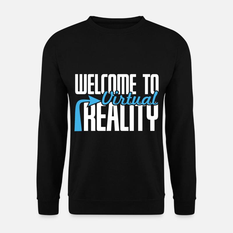 To Virtual Reality - Unisex Sweatshirt - black