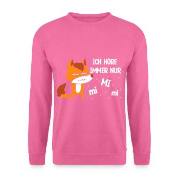 Ich Höre Immer Nur MiMiMi FunStatement - Unisex Pullover - Pink - Vorne