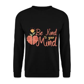 Be Kind To Your Mind - Unisex Pullover - Schwarz - Vorne - Alina (178cm) & Michal (187cm)