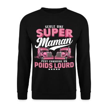 Seule Une Super Maman Peut Conduire Un Poids Lourd - Sweat-shirt Unisexe - noir - Devant - Alina (178cm) & Michal (187cm)
