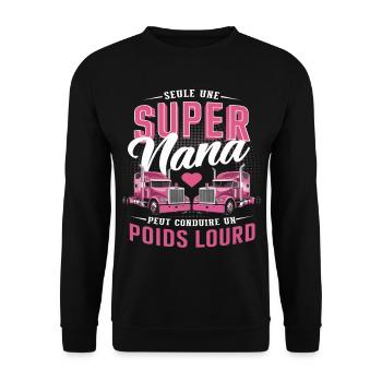 Seule Une Super Nana Peut Conduire Un Poids Lourd - Sweat-shirt Unisexe - noir - Devant - Alina (178cm) & Michal (187cm)