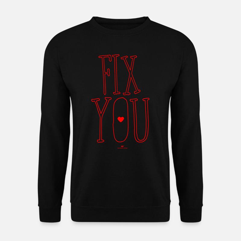 Fix you - Unisex Pullover - Schwarz