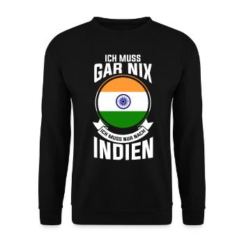 I don't have to do anything I just have to go to India - Unisex Sweatshirt - black - Front - Alina (178cm) & Michal (187cm)