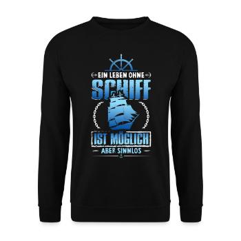 Ein Leben ohne Schiff ist sinnlos - Unisex Pullover - Schwarz - Vorne - Alina (178cm) & Michal (187cm)