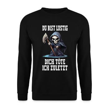 Sensemann Halloween Skelett Du Bist Lustig Humor - Unisex Pullover - Schwarz - Vorne - Alina (178cm) & Michal (187cm)