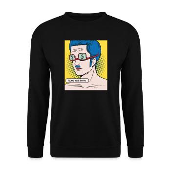 Dumb and Broke Popart Portrait - Unisex Pullover - Schwarz - Vorne - Alina (178cm) & Michal (187cm)