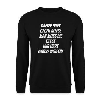 Kaffee hilft gegen alles , Kaffeetrinker - Unisex Pullover - Schwarz - Vorne - Alina (178cm) & Michal (187cm)