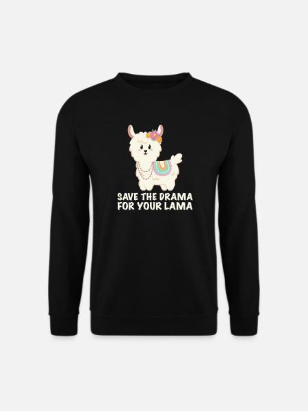 Save the drama for your lama - Unisex Pullover - Schwarz