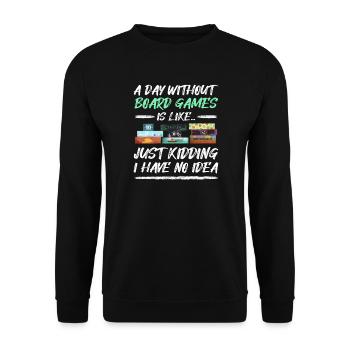 Une journée sans jeux de société - Citation de jeux de société - Sweat-shirt Unisexe - noir - Devant - Alina (178cm) & Michal (187cm)