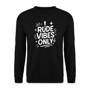 Nur unhöfliche Schwingungen - Unisex Pullover - Schwarz - Vorne - Alina (178cm) & Michal (187cm)