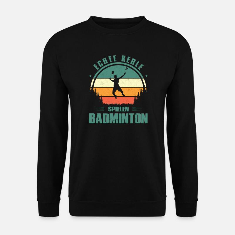 Badmintonspieler Geschenke Badminton Outfits - Unisex Pullover - Schwarz