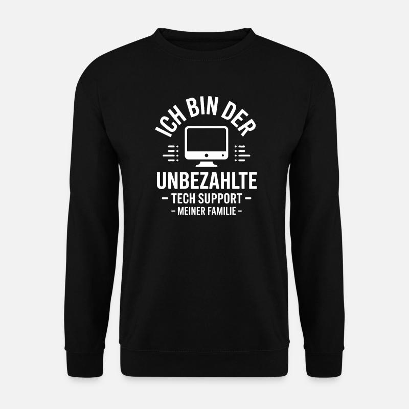 Unpaid family tech support - Unisex Sweatshirt - black