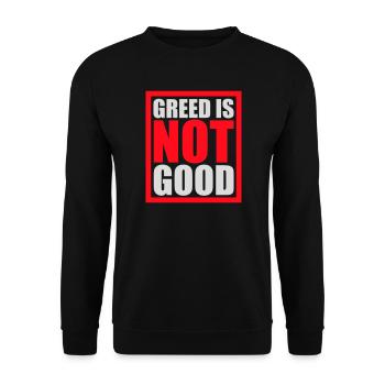 Greed Is Not Good Anti-Capitalism Statement Protest - Unisex Sweatshirt - black - Front - Alina (178cm) & Michal (187cm)