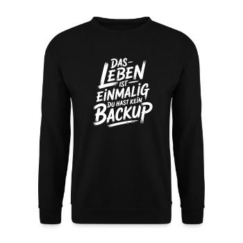 Das Leben is einmalig - Kein Backup - Unisex Pullover - Schwarz - Vorne - Alina (178cm) & Michal (187cm)