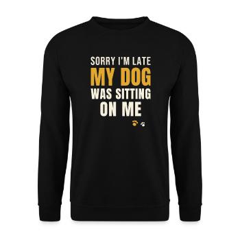 Sorry I'm Late My Dog Was Sitting On Me - Unisex Sweatshirt - black - Front - Alina (178cm) & Michal (187cm)
