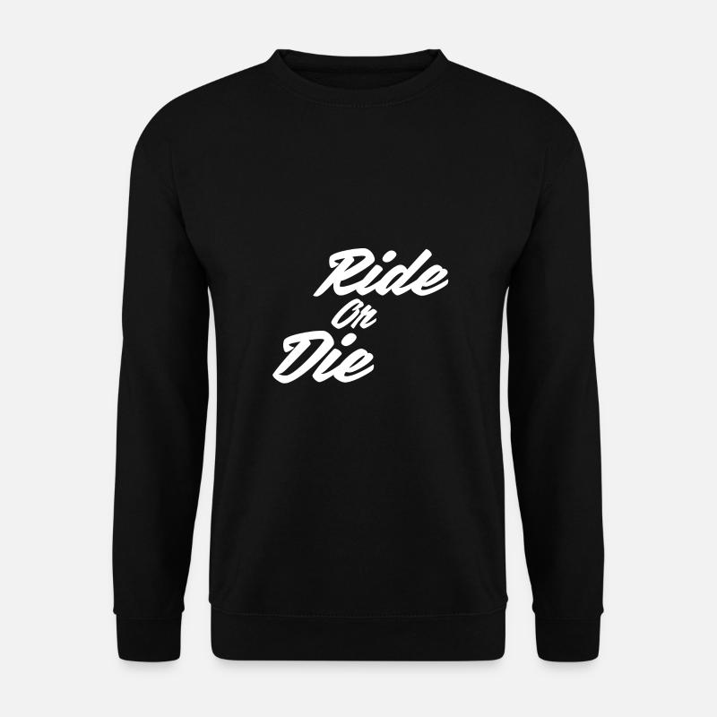 Ride or Die - Unisex Pullover - Schwarz