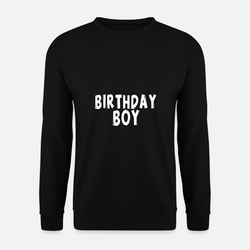 Birthday Boy - Unisex Pullover - Schwarz
