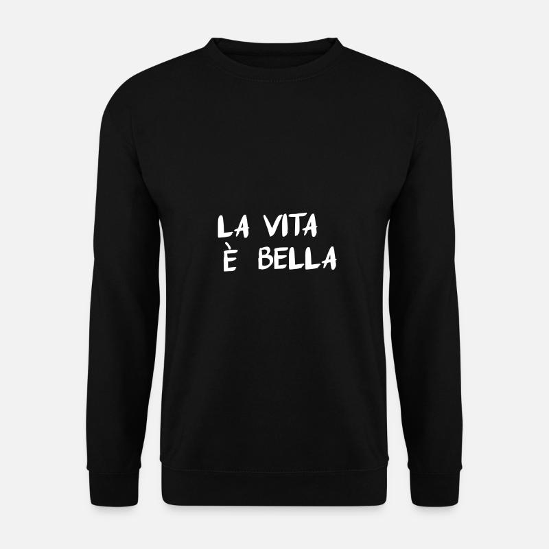 La Vita È Bella - Unisex Pullover - Schwarz