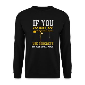 Si vous n’utilisez pas de béton, c’est y... - Sweat-shirt Unisexe - noir - Devant - Alina (178cm) & Michal (187cm)