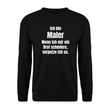 Painter smears bread, not he plasters - Unisex Sweatshirt - black - Front - Alina (178cm) & Michal (187cm)