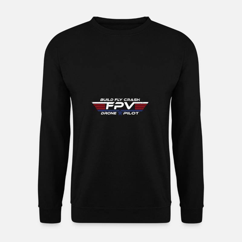 FPV Drone Drone Pilote de drone Pilote de drone Pilote de drone - Sweat-shirt Unisexe - noir