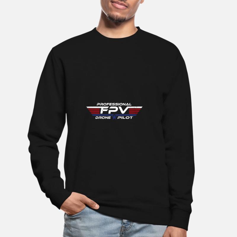 FPV Drone Drone Drone Pilot Drone Pilot Drone Pilot Unisex Sweatshirt