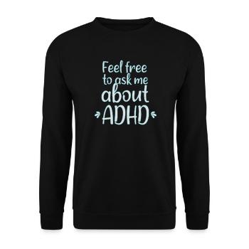 Feel free to ask me .. ADHD I Lustige ADHS Sprüche - Unisex Pullover - Schwarz - Vorne - Alina (178cm) & Michal (187cm)