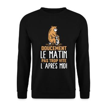 Doucement le matin pas trop vite l'après midi - Sweat-shirt Unisexe - noir - Devant - Alina (178cm) & Michal (187cm)