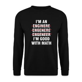 I'm Good With Math Funny Engineer - Unisex Sweatshirt - black - Front - Alina (178cm) & Michal (187cm)