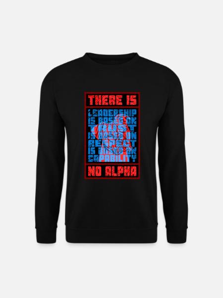 There is no Alpha - Unisex Sweatshirt - black