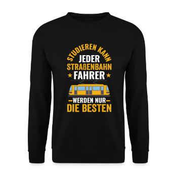 Straßenbahnfahrer Spruch Straßenbahn Tram - Unisex Pullover - Schwarz - Vorne - Alina (178cm) & Michal (187cm)