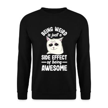 Being weird is just a side effect of being awesome - Unisex Sweatshirt - black - Front - Alina (178cm) & Michal (187cm)