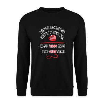 Life is a give and take, so take me - Unisex Sweatshirt - black - Front - Alina (178cm) & Michal (187cm)