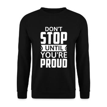 Ne vous arrêtez pas tant que vous n’êtes pas fier - Motivation - Sweat-shirt Unisexe - noir - Devant - Alina (178cm) & Michal (187cm)