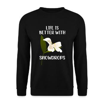 LIFE IS BETTER WITH SNOWDROPS Schneeglöckchen - Unisex Sweatshirt - black - Front - Alina (178cm) & Michal (187cm)