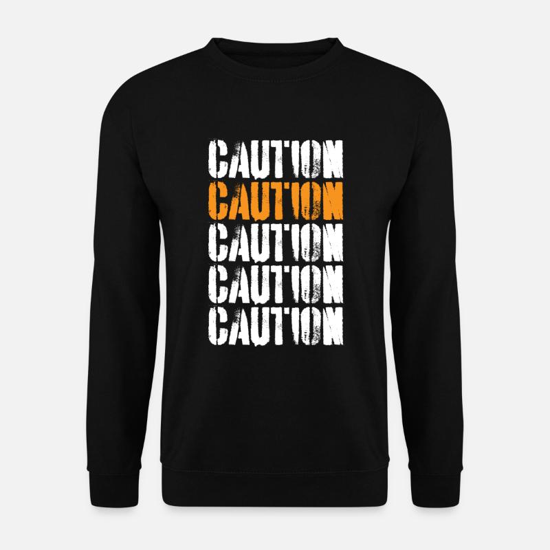 Caution Attention - Unisex Sweatshirt - black