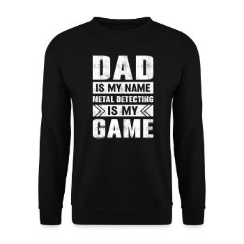 Papa est mon nom Détection de métal est mon jeu Saleté - Sweat-shirt Unisexe - noir - Devant - Alina (178cm) & Michal (187cm)