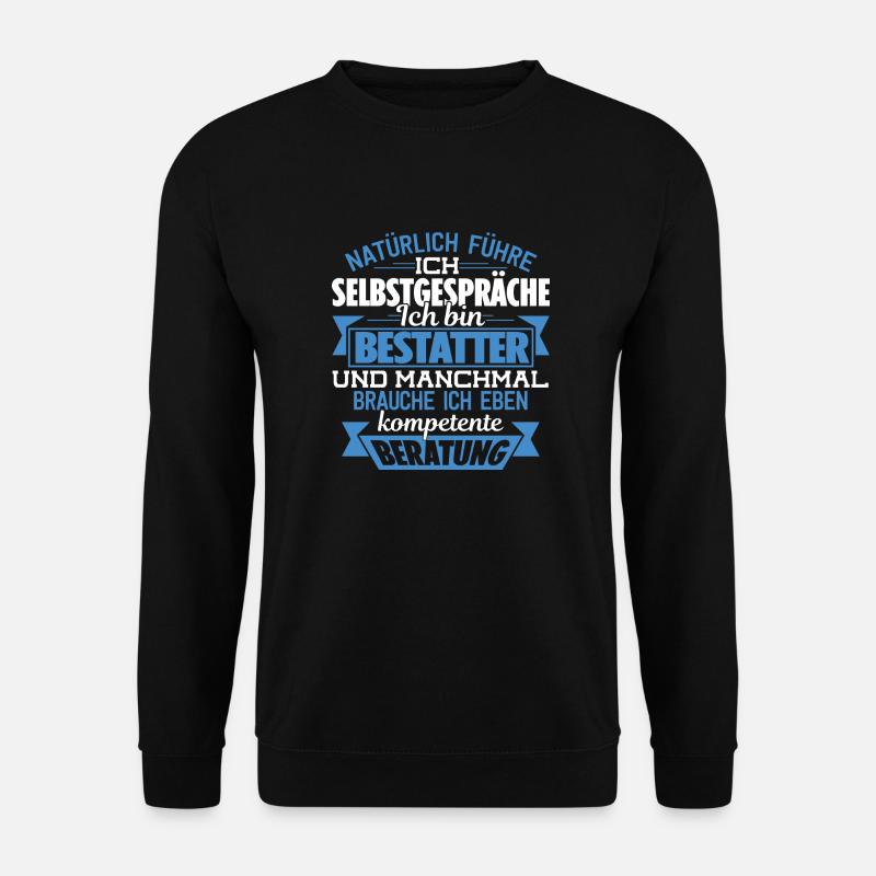 BESTATTER - KOMPETENTE BERATUNG - Unisex Pullover - Schwarz