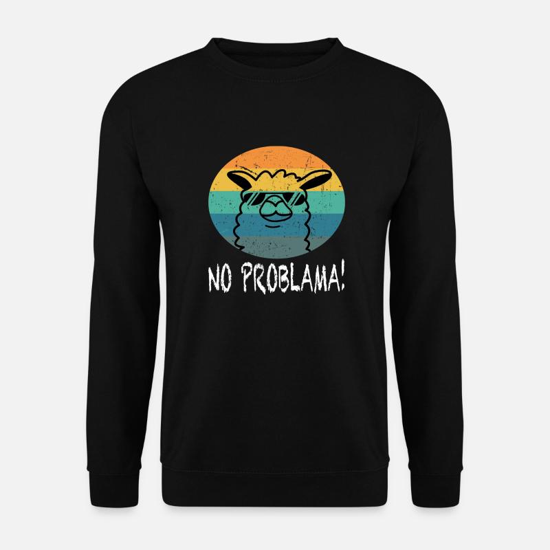 Alpaka Lama No Problama lustiges geschenk - Unisex Pullover - Schwarz