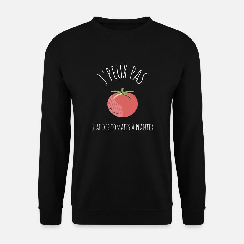 J'peux pas j ai des tomates a planter - Sweat-shirt Unisexe - noir