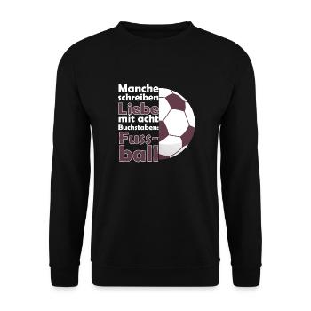 Fußball Liebe Fussball Spruch für Fußballfans - Unisex Pullover - Schwarz - Vorne - Alina (178cm) & Michal (187cm)
