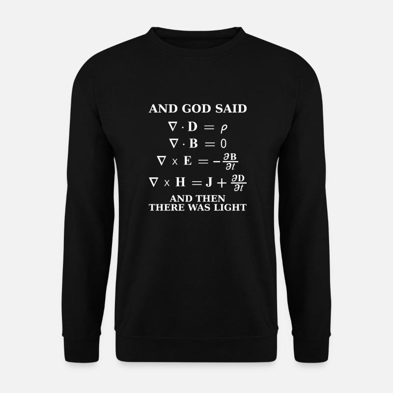 Maxwell Gleichung god said light science - Unisex Pullover - Schwarz