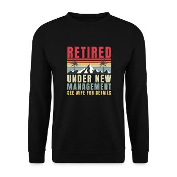 Retired Under New Management See Wife For Details - Unisex Pullover - Schwarz - Vorne - Alina (178cm) & Michal (187cm)