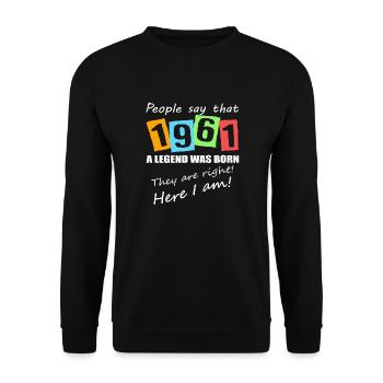 Legende geboren 1961. Lustiger Geburtstagsspruch - Unisex Pullover - Schwarz - Vorne - Alina (178cm) & Michal (187cm)