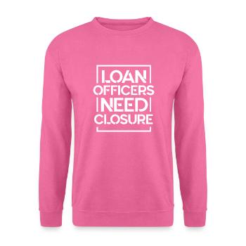 Loan Officers – Mortgage Loan Officer Lender Need - Unisex Pullover - Pink - Vorne