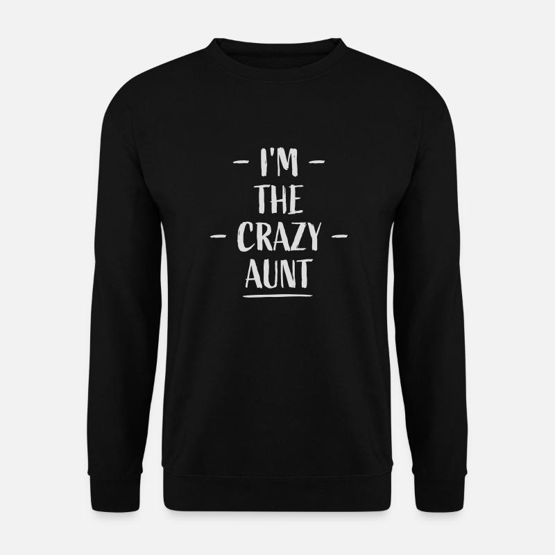 à The Crazy Aunt - Sweat-shirt Unisexe - noir
