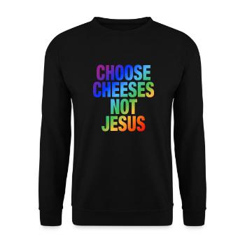 Choose Cheeses - not Jesus - Unisex Sweatshirt - black - Front - Alina (178cm) & Michal (187cm)
