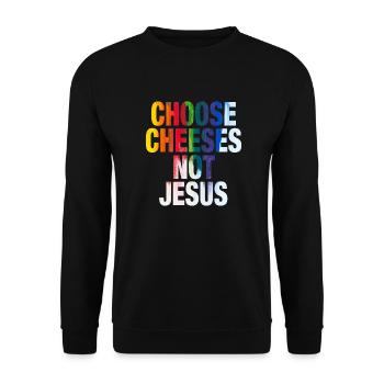 Choisissez des fromages - pas Jésus - Sweat-shirt Unisexe - noir - Devant - Alina (178cm) & Michal (187cm)